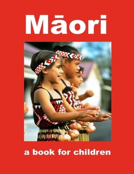 Paperback M&#257;ori - a book for children: A journey into M&#257;ori culture Book