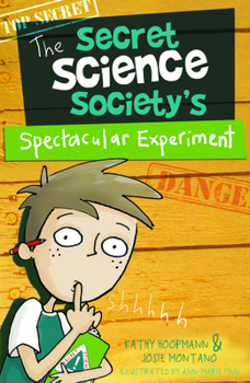 Paperback The Secret Science Society's Spectacular Experiment Book