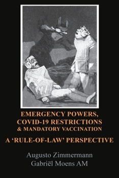 Paperback Emergency Powers, Covid-19 Restrictions & Mandatory Vaccination: A 'Rule-Of-Law' Perspective Book