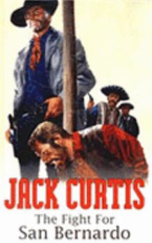 The Fight for San Bernardo - Book #3 of the Sam Benbow