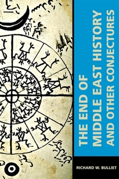 Paperback The End of Middle East History and Other Conjectures Book