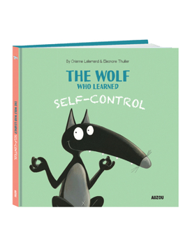 Hardcover The Wolf Who Learned Self-Control Book
