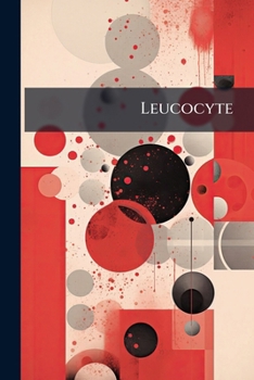 Paperback Leucocyte: Detroit, Michigan, Volumes 23-24 Book