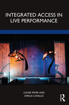 Paperback Integrated Access in Live Performance Book