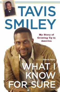 Hardcover What I Know for Sure: My Story of Growing Up in America Book