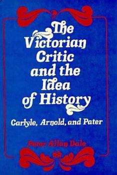 The Victorian Critic and the Idea of History