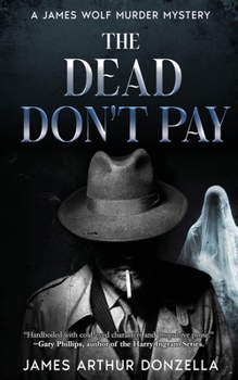 The Dead Don’t Pay (A James Wolf Murder Mystery)