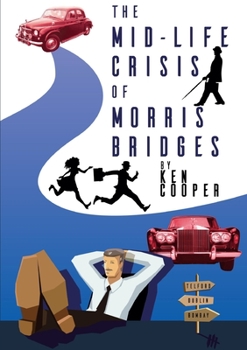 Paperback The Mid-life Crisis of Morris Bridges Book