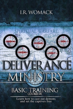 Paperback Deliverance Ministry Basic Training: Learn How To Cast Out Demons & Set the Captives Free Book