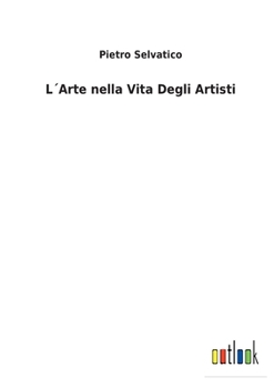 Paperback L´Arte nella Vita Degli Artisti [Italian] Book