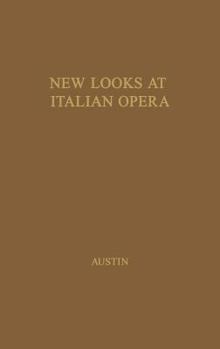 Hardcover New Looks at Italian Opera: Essays in Honor of Donald J. Grout, by Robert M. Adams and Others Book