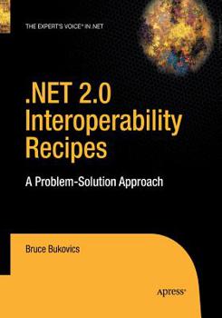 Paperback .Net 2.0 Interoperability Recipes: A Problem-Solution Approach Book