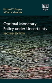 Hardcover Optimal Monetary Policy Under Uncertainty, Second Edition Book