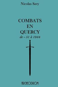 Paperback Combats en Quercy: de - 51 à 1944 [French] Book