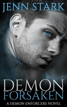 Paperback Demon Forsaken: Demon Enforcers, Book 2 Book