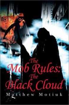 Paperback The Mob Rules: The Black Cloud Book