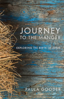 Paperback Journey to the Manger: Exploring the Birth of Jesus Book