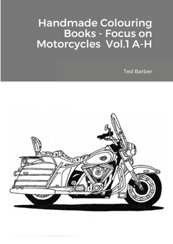 Paperback Handmade Colouring Books - Focus on Motorcycles Vol.1 A-H Book