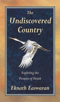 Paperback Undiscovered Country: Exploring the Promise of Death Book