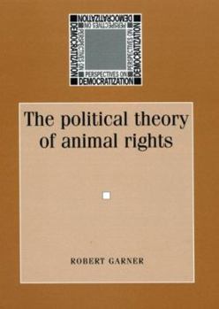 Hardcover The Political Theory of Animal Rights Book