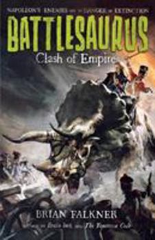 Clash of Empires - Book #2 of the Battlesaurus