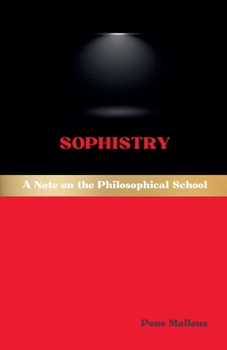 Sophistry: A Note on the Philosophical School (Western Philosophical Schools)