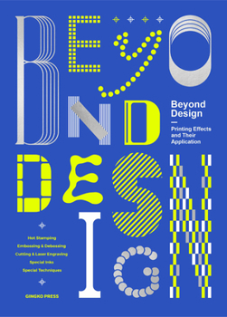 Hardcover Beyond Design: Special Printing Effects and Their Application Book