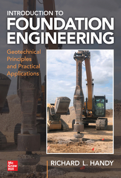 Hardcover Foundation Engineering: Geotechnical Principles and Practical Applications Book