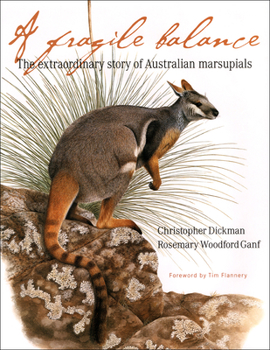 Hardcover A Fragile Balance: The Extraordinary Story of Australian Marsupials Book