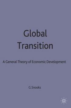 Hardcover Global Transition: A General Theory of Economic Development Book