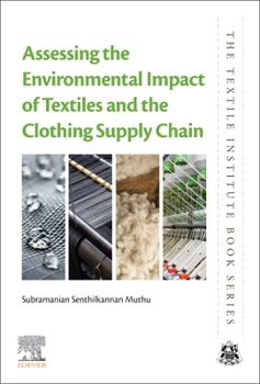 Paperback Assessing the Environmental Impact of Textiles and the Clothing Supply Chain Book