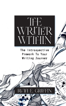 Writer Within : The Introspective Prework to Your Writing Journey