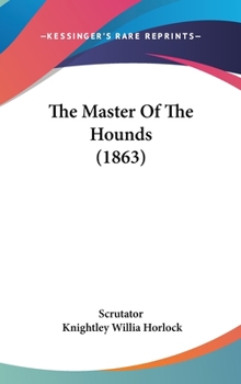 Hardcover The Master Of The Hounds (1863) Book
