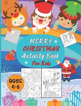 Merry Christmas Activity For Kids Ages 4-6: Mazes, Dot to Dot Puzzles, Word Search, Color by Number, Coloring Pages, and More (Activity Books for Kids), BEST GIFT IDEA FOR CHRISTMAS