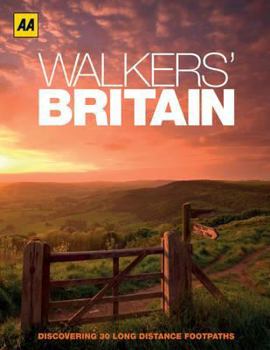 Hardcover Walkers' Britain: Discovering 30 Long Distance Footpaths. Book