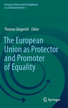 Hardcover The European Union as Protector and Promoter of Equality Book