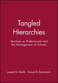 Paperback Tangled Hierarchies: Teachers as Professionals and the Management of Schools Book