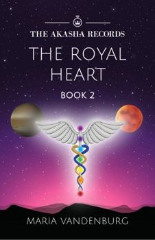 Paperback The Royal Heart (The Akasha Records) Book