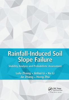 Paperback Rainfall-Induced Soil Slope Failure: Stability Analysis and Probabilistic Assessment Book