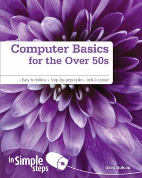 Paperback Computer Basics for the Over 50s in Simple Steps Book