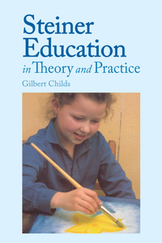 Paperback Steiner Education in Theory and Practice Book