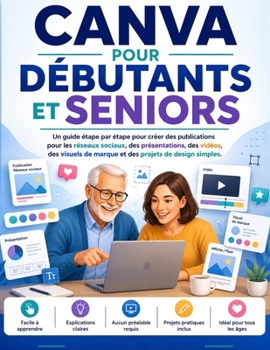 Canva Pour les débutants et les seniors (French Edition)