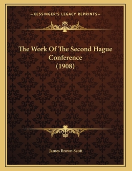 Paperback The Work Of The Second Hague Conference (1908) Book