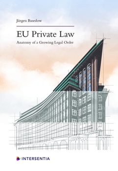 Hardcover EU Private Law: Anatomy of a Growing Legal Order Book