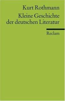 Paperback Kleine Geschichte der deutschen Literatur (Universal-Bibliothek ; Nr. 9906) (German Edition) [German] Book