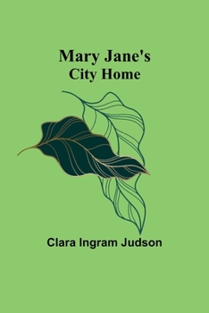 Mary Jane's City Home - Book #5 of the Mary Jane