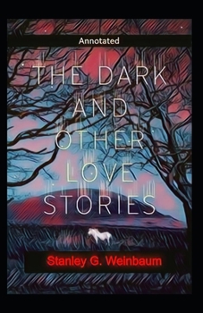 The Dark And Other Love Stories Annotated