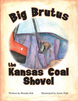 Paperback Big Brutus, the Kansas Coal Shovel Book