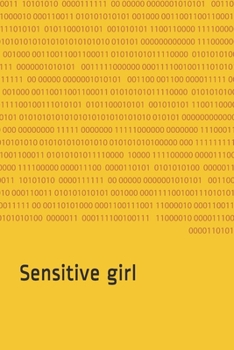 Paperback Sensitive girl: They all love me only because I am sensitive Book