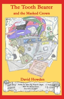 Paperback The Tooth Bearer and the Masked Crown: Book 2 of the Tooth Bearer Series Book